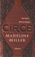 Portada de Circe : The Sunday Times Bestseller, de Madeline Miller