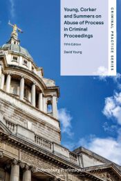 Portada de Young, Corker and Summers on Abuse of Process in Criminal Proceedings