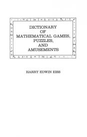 Portada de Dictionary of Mathematical Games, Puzzles, and Amusements