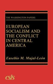 Portada de European Socialism and the Conflict in Central America