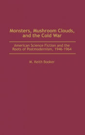 Portada de Monsters, Mushroom Clouds, and the Cold War