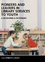 Portada de Pioneers and Leaders in Library Services to Youth