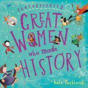 Portada de Fantastically Great Women Who Made History