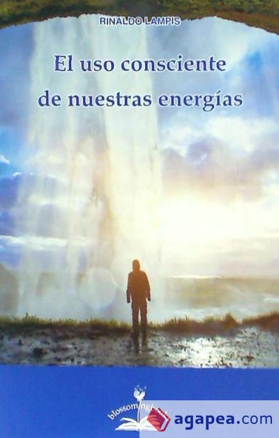 El uso consciente de nuestras energías