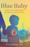 Blue Baby and Acute Coronary Revascularization