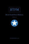 Blue Team Field Manual (Btfm)