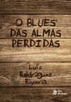 Blues das almas perdidas, O