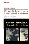 Blues de la frontera. Anarquía y libertada de los Amador