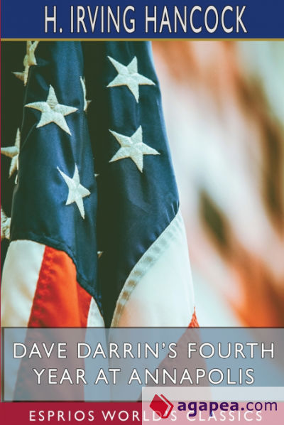 Dave Darrinâ€™s Fourth Year at Annapolis (Esprios Classics)