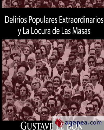 Delirios Populares Extraordinarios y La Locura de Las Masas