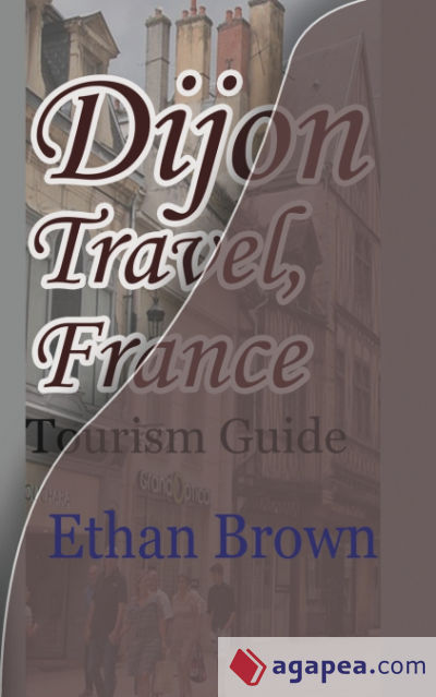 Dijon Travel, France