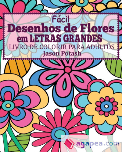 Facil Desenhos de Flores em Letras Grandes Livro de Colorir para Adultos