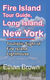 Portada de Fire Island Tour Guide, Long Island, New York