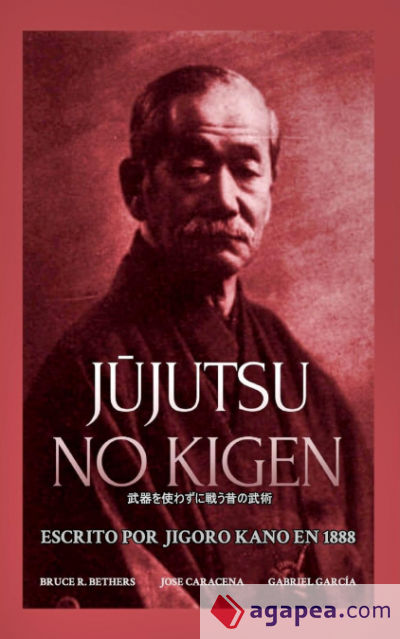 JÅ«jutsu no Kigen. Escrito por Jigoro Kano (fundador del Judo Kodokan)
