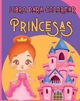 Portada de Princesas - Libro Para Colorear