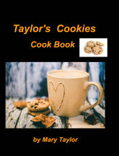 Portada de Taylorâ€™s Cookies Cook Book