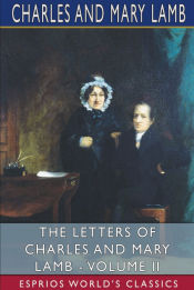 Portada de The Letters of Charles and Mary Lamb - Volume II (Esprios Classics)
