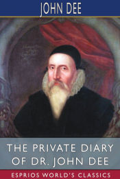 Portada de The Private Diary of Dr. John Dee (Esprios Classics)