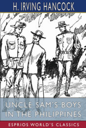 Portada de Uncle Samâ€™s Boys in the Philippines (Esprios Classics)