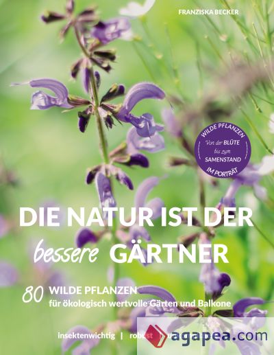 Die Natur ist der bessere Gärtner