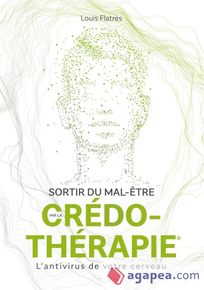 Sortir du mal-être par la Crédo-Thérapie