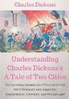 UNDERSTANDING CHARLES DICKENS'S A TALE OF TWO CITIES : A STUDY GUIDE ...