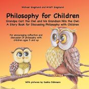 Portada de Philosophy for Children. Grandpa Carl the Owl and his Grandson Nils the Owl: A Story Book for Discussing Philosophy with Children: For encouraging ref