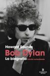 Bob Dylan, La Biograf&iacute;a De Howard Sounes
