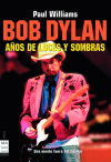 Bob dylan. Años de luces y sombras