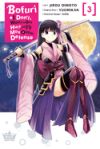 Bofuri: I Don't Want to Get Hurt, So I'll Max Out My Defense., Vol. 3 (Light Novel)