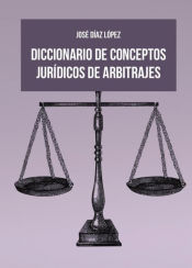 Portada de Diccionario de conceptos jurídicos de arbitrajes