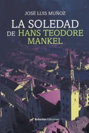 Portada de La soledad de Hans Teodore Mankel