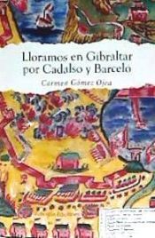 Portada de Lloramos en Gibraltar por Cadalso y Barceló