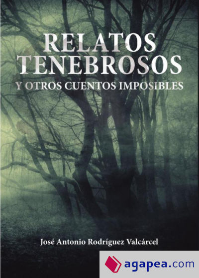 Relatos tenebrosos y otros cuentos imposibles