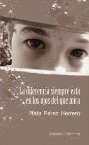 Portada de La diferencia siempre está en los ojos del que mira (Ebook)