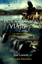 Portada de El extraordinario viaje de Pablo. La ciudad diminuta (Ebook)