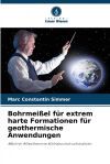 Bohrmei&szlig;el f&uuml;r extrem harte Formationen f&uuml;r geothermische Anwendungen