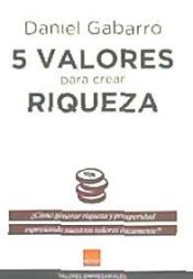 Portada de 5 valores para crear riqueza