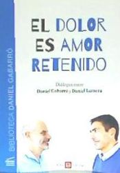 Portada de El dolor es amor retenido