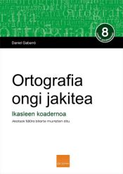 Portada de Ortografia ongi jakitea : ikasleen koadernoa