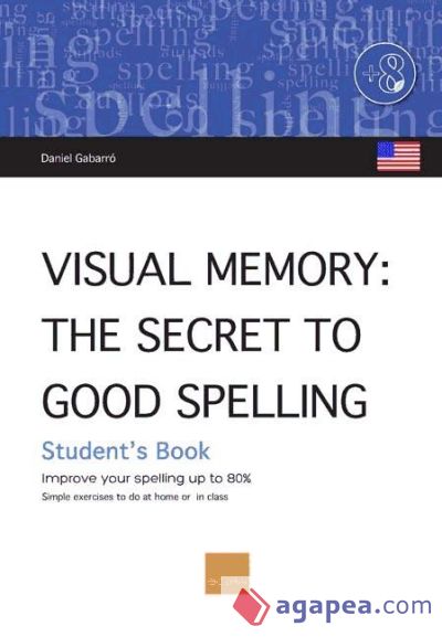 Visual Memory: The Secret To Good Spelling. Student?s book (USA)