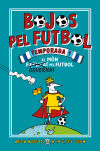 Bojos pel futbol. Temporada 1