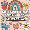 Bold & Easy Motivational Coloring Book