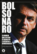 Portada de Bolsonaro: o homem que peitou o exército e desafia a democracia (Ebook)