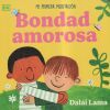 Bondad amorosa: Mi primera meditaci&oacute;n