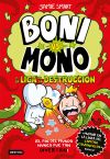Boni vs. Mono 3. Boni vs. Mono y la Liga de la Destrucción