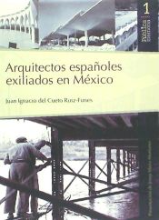 Portada de Arquitectos españoles exiliados en México