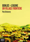 Bonloc - Lekuine Un village frontière