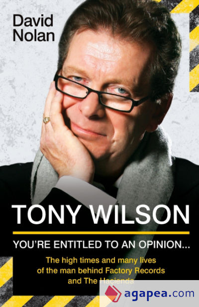 Tony Wilson - Youâ€™re Entitled to an Opinion But