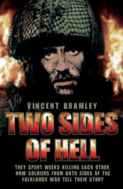 Portada de Two Sides of Hell - They Spent Weeks Killing Each Other, Now Soldiers From Both Sides of The Falklands War Tell Their Story